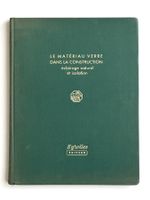Le matériau verre dans la construction (1953)