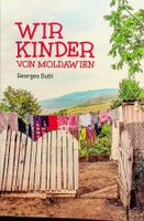 Georges Dubi Wir Kinder von Moldawien
