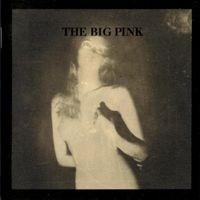 CD The Big Pink - Brief history of love (2009)