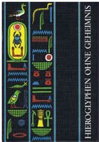 <Hieroglyphen ohne Geheimnis> Sachbuch von Karl-Th. Zauzich
