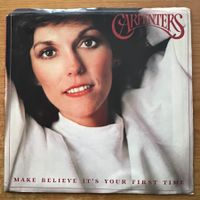 Carpenters - Make Believe It's Your First Time / 1. US 1983