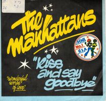 The Manhattans  --  Kiss and say goodbye  Single7