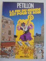 " La fin du monde est pour ce soir " Albin Michel 1986