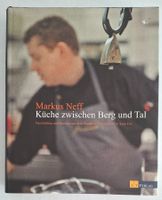 Markus Neff - Küche zwischen Berg und Tal - Kochbuch