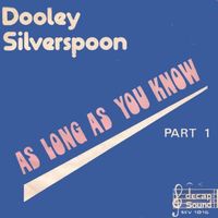 Dooley Silverspoon - As long as you know (7"-BELG)