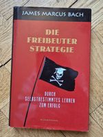 Die Freibeuter Strategie, James M. Bach