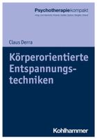 Körperorientierte Entspannungstechniken - Claus Derra