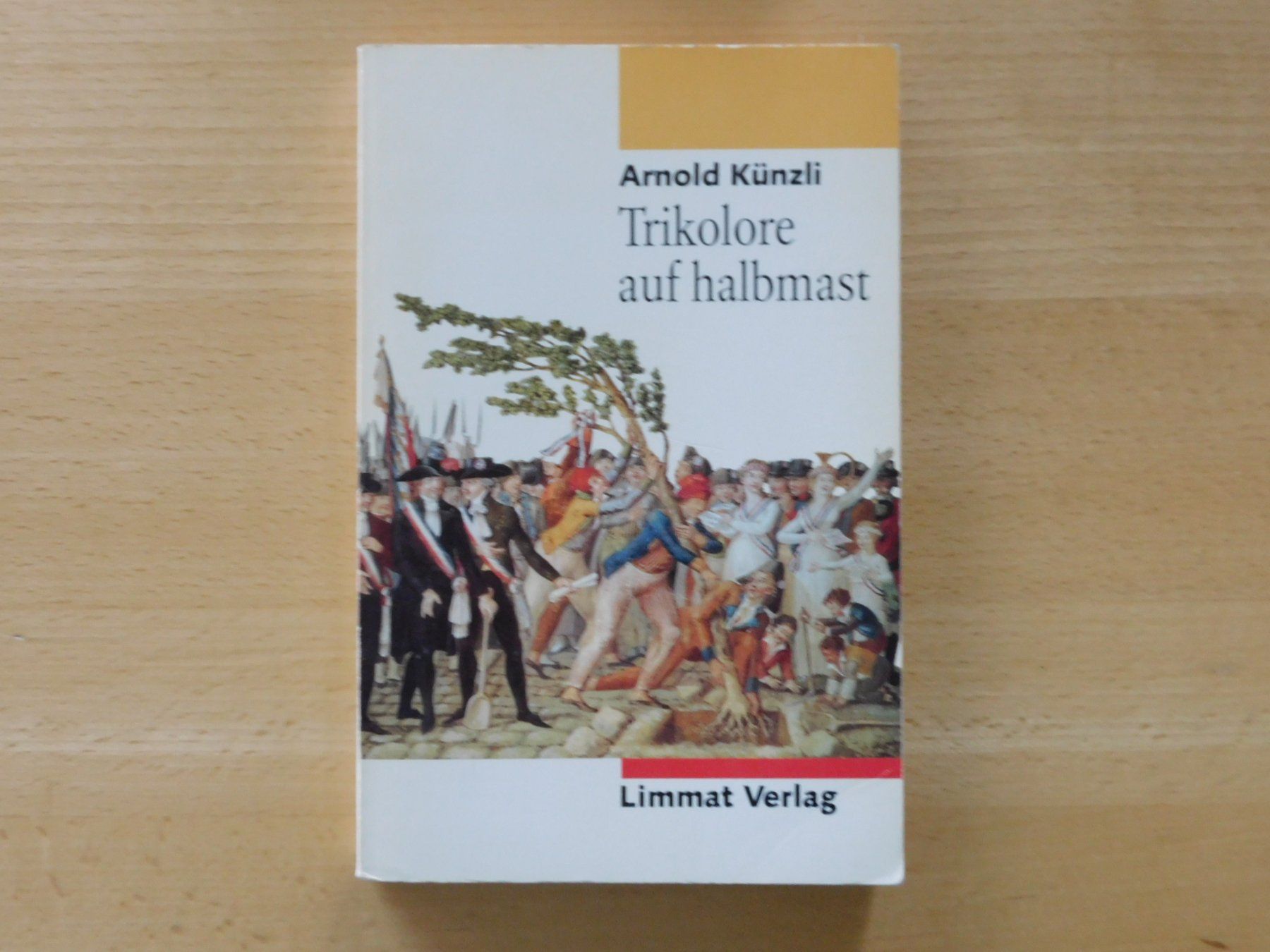 Libri: Arnold Künzli - Trikolore auf halbmast – Usato da Emmenbrücke venduto da Dickens