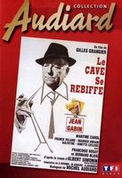 LE CAVE SE REBIFFE, avec Jean Gabin et Bernard Blier