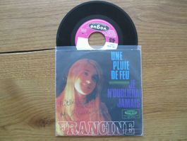 Francine - Je n'oublierai jamais - Seltene Vinyl Single!