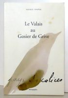 Maurice Chappaz : Le Valais au gosier de grive