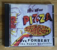 Steve Forbert & the Rough Squirrels – Here's Your Pizza -D10