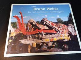 Bruno Weber Die Welt der Fantasie - ein Lebenswerk - Buch