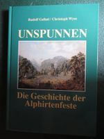 UNSPUNNEN - DIE GESCHICHTE DER ALPHIRTENFESTE