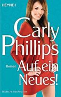 AUF EIN NEUES! / CARLY PHILLIPS / TASCHENBUCH