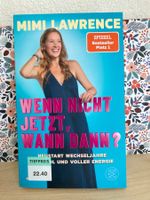 Wenn nicht jetzt wann dann : Neustart Wechseljahre