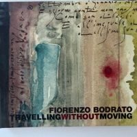 Fiorenzo Bodrato - Travelling Without Moving (CD CMC) Buffa