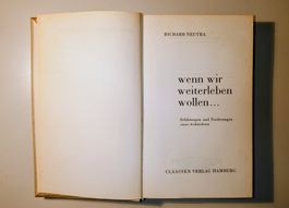 Richard Neutra - Wenn wir weiterleben wollen... EA 1956. DE