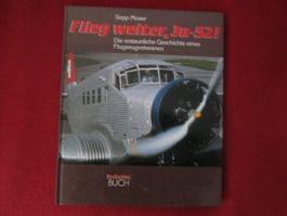 JU-52 FLIEG WEITER:GESCHICHTE EINES FLUGVETERANEN(SEPP MOSER