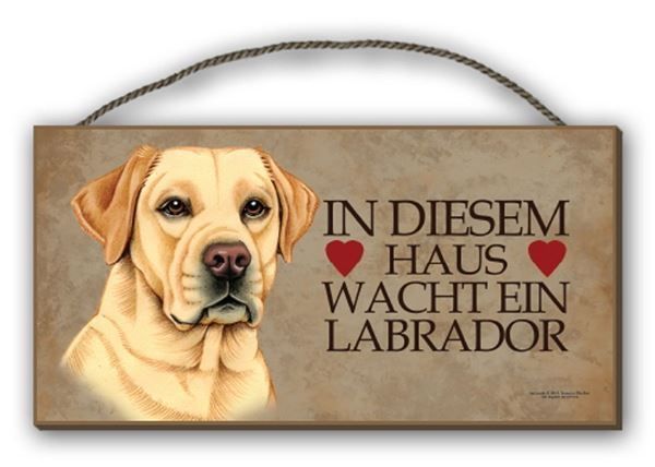Insegne: Holzschild-LABRADOR-IN DIESEM HAUSE WACH – Nuovo e nell'imballaggio originale da Rupperswil venduto da big-one-sale