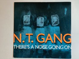 NT Gang Maxi-Single - There’s A Noise Going On