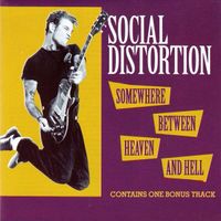 CD Social Distortion - Somewhere between heaven.. (1992)