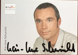 Dr. Kai–Uwe Schuricht MDR Autogramm signiert Foto 10x15cm