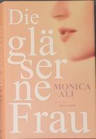 Die gläserne Frau von Monica Ali