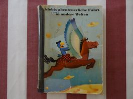 Globis abenteuerliche Fahrt in andere Welten 1. Aufl. - G687