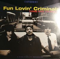 FUN LOVIN' Criminals Come Find Yourself