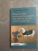 Nossrat Peseschkian Wenn du willst, was du noch nie gehabt h