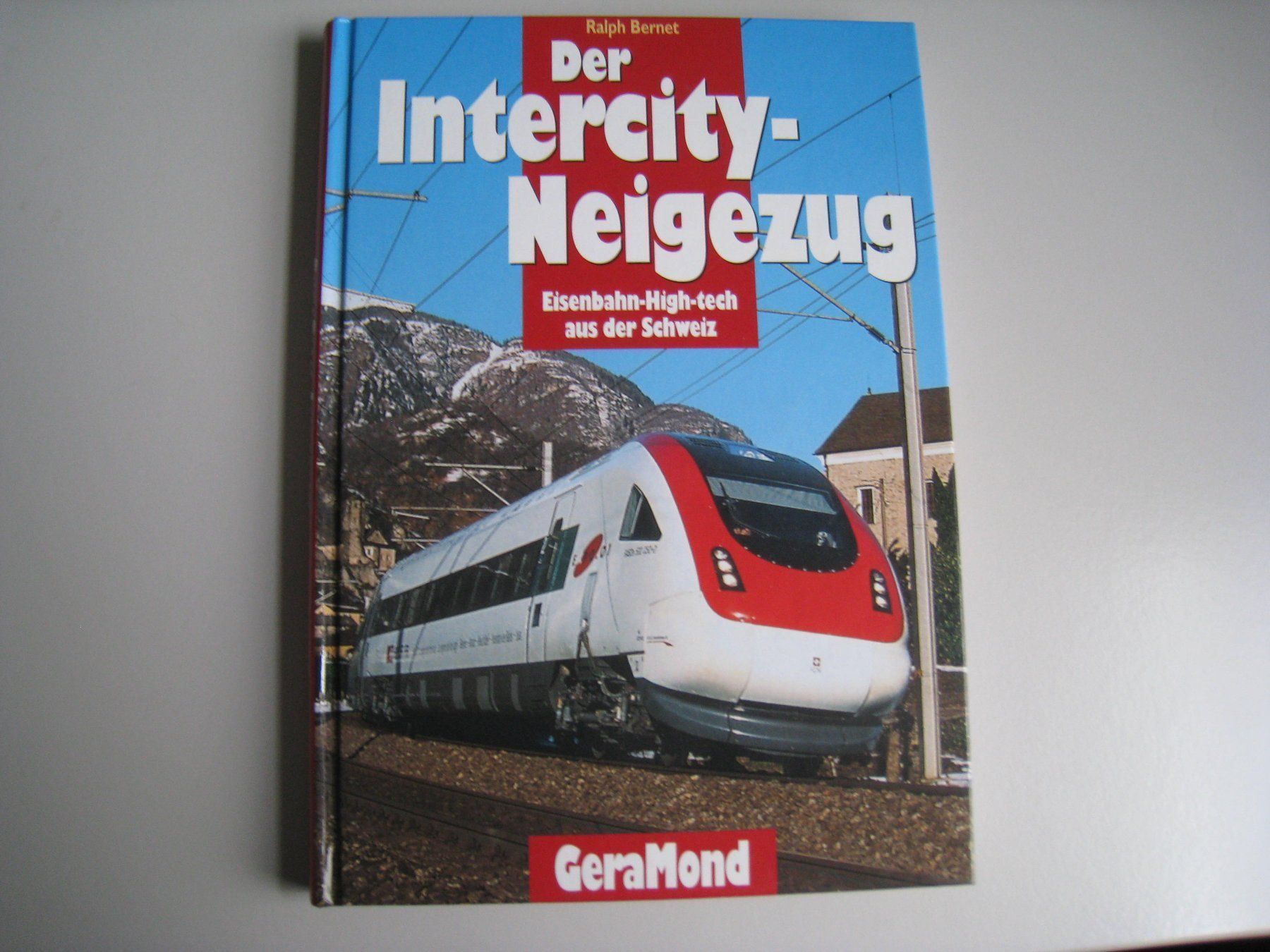 Libri: Der Intercity-Neigezug Gera Mond,  2000 – Usato da Buchs ZH venduto da swiss-train