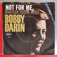 Bobby Darin Eighteen yellow roses / Not for me NM/VG+