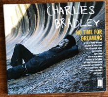 Charles Bradley - No Time For Dreaming CD, 	Funk / Soul
