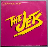 THE JETS - CRUSH ON YOU