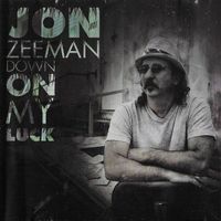 JON ZEEMAN (CD) Down on my Luck  NEUWERTIG!