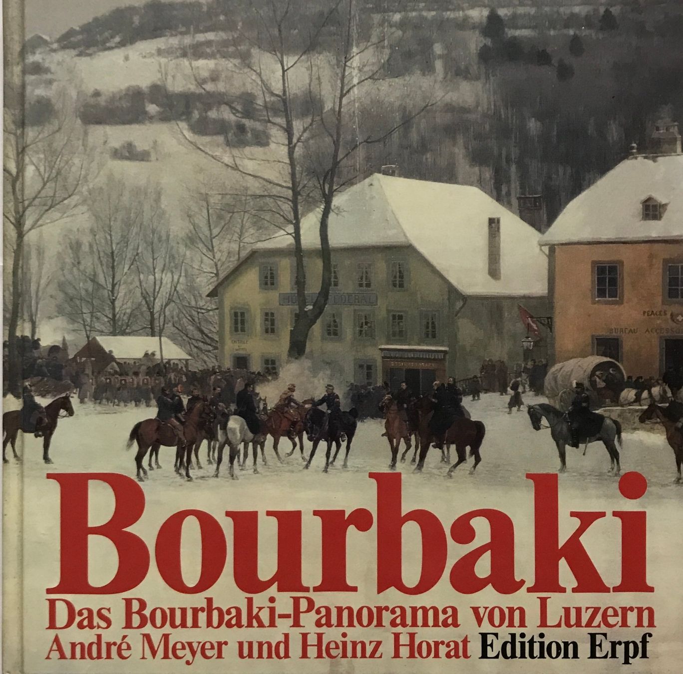 Libri: Meyer André und Horat Heinz, Bourbaki – Nuovo (secondo la descrizione) da Sarnen venduto da Livres