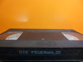 VHS  DIE  FEUERWALZE
