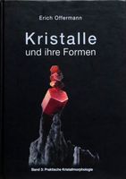 Erich Offermann, KRISTALLE UND IHRE FORMEN  FABRIKNEU!