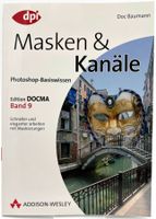 Doc Baumann - Masken & Kanäle, Photoshop Basiswissen