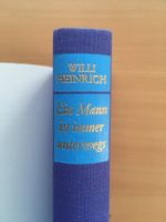 Ein Mann ist immer unterwegs; Willi Heinrich