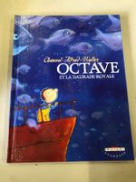 OCTAVE    °°°° ET LA DORADE ROYALE °°°°