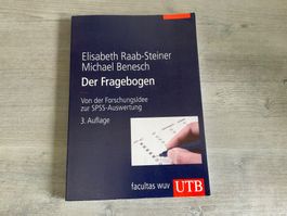 Der Fragebogen: Von der Forschungsidee zur SPSS-Auswertung