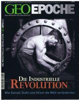 GEO EPOCHE Nr.30: Die Industrielle Revolution