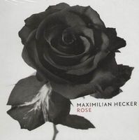 Maximilian Hecker - Rose