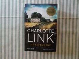 Charlotte Link - Die Betrogene - Kriminalroman - B1165