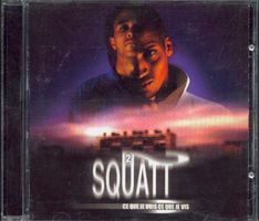2 Squatt "Ce que je vois ce que je vis" CD Original 1998