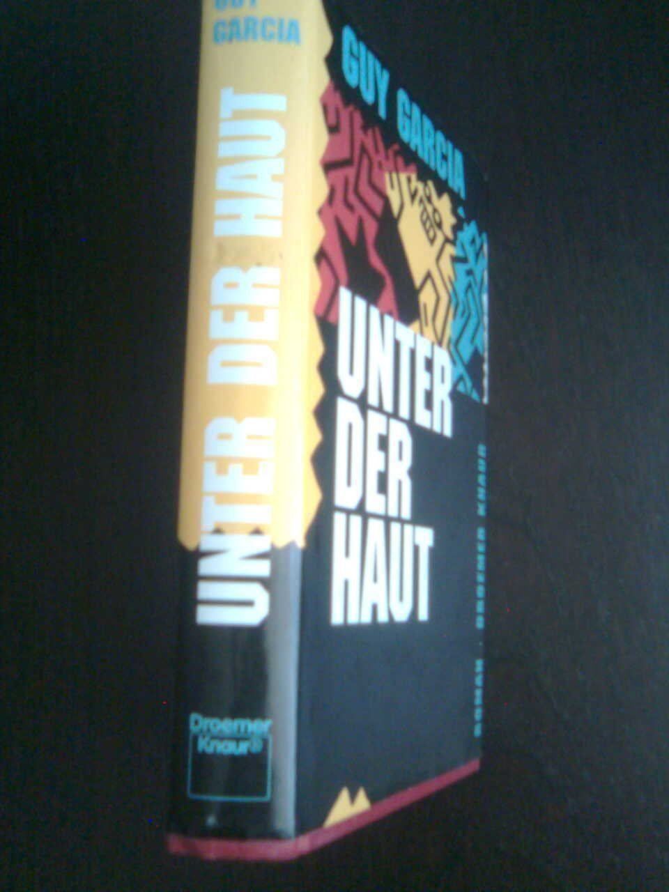 Libri: Guy Garcia Unter der Haut – Usato da Basel venduto da Alacant 2