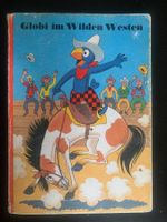 Globi im Wilden Westen Buch Kinderbuch 1. Auflage 1980