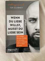 Buch Wenn du Liebe willst, musst du Liebe sein